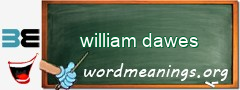 WordMeaning blackboard for william dawes